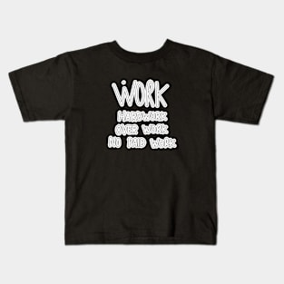 Work Hard & Over Kids T-Shirt